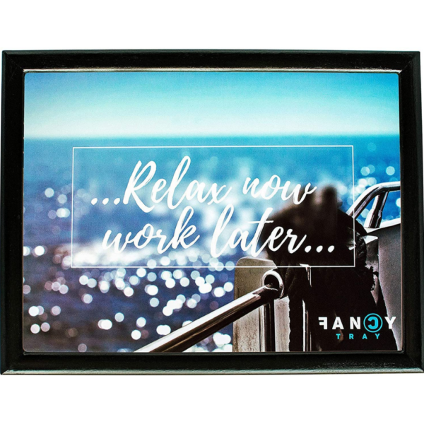 Relax Now, Work Later | Lap Tray | 43 x 33 x 1.5cm