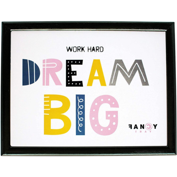 Work Hard Dream Big | Lap Tray | 43 x 33 x 1.5cm